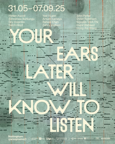 英國諾丁漢當代藝術館：＜您的耳朵稍後會懂得聆聽＞群展｜王虹凱｜國藝會補助成果檔案庫